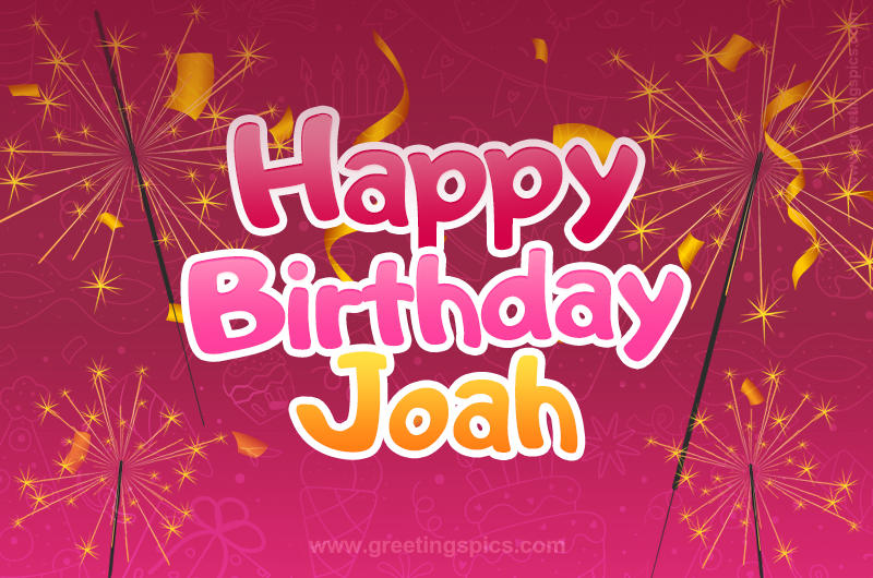 Happy Birthday Joah Image with sparklers