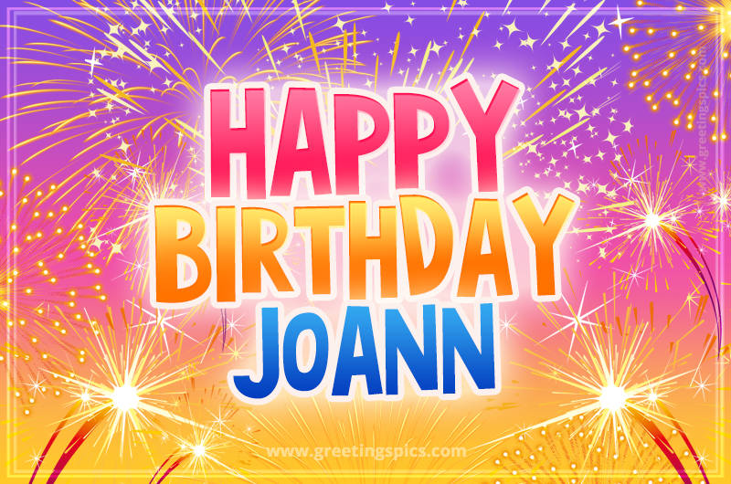 Happy Birthday Joann Picture with fireworks