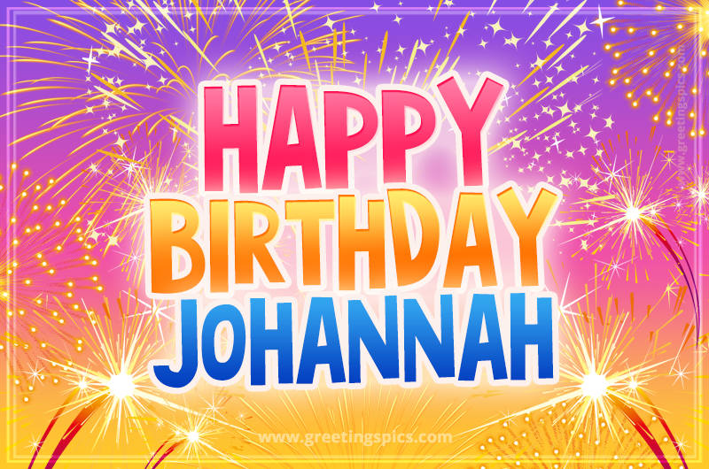 Happy Birthday Johannah Picture with fireworks