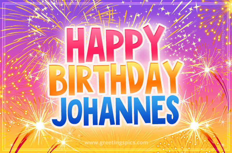 Happy Birthday Johannes Picture with fireworks