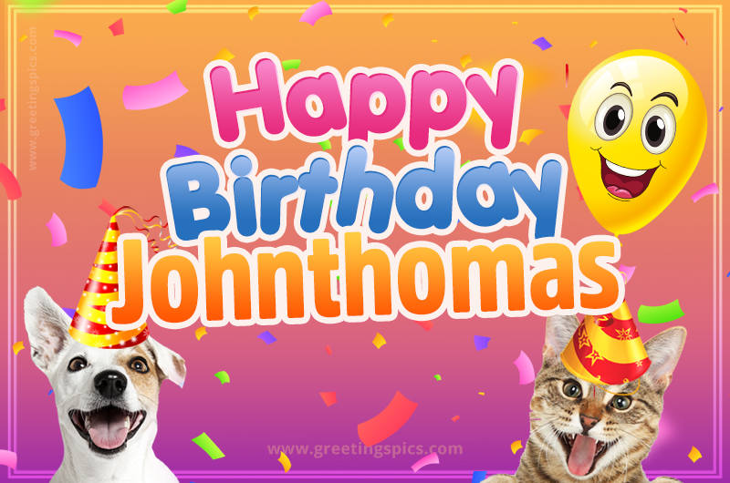 Happy Birthday Johnthomas Funny Image with cat and dog