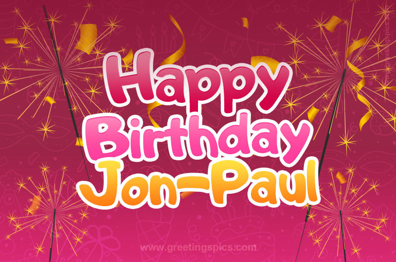 Happy Birthday Jon-Paul Image with sparklers