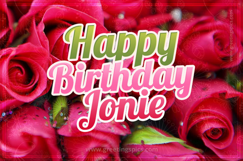 Happy Birthday Jonie beautiful Image with red roses