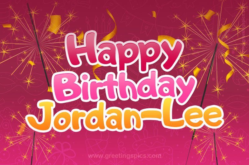 Happy Birthday Jordan-Lee Image with sparklers