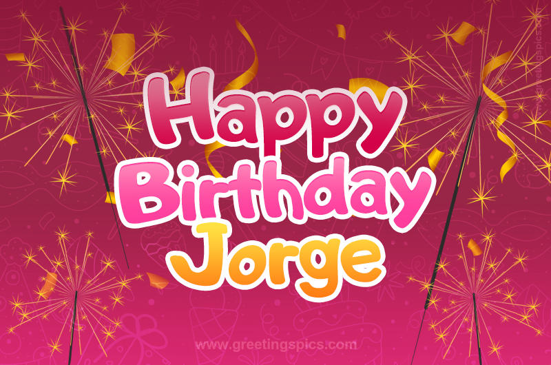 Happy Birthday Jorge Image with sparklers