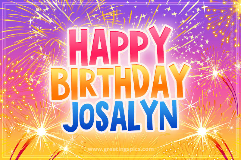 Happy Birthday Josalyn Picture with fireworks