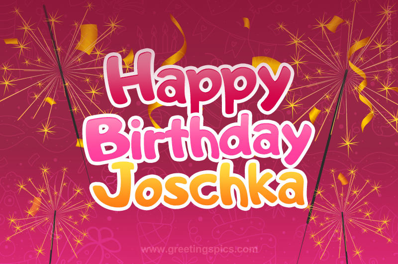 Happy Birthday Joschka Image with sparklers