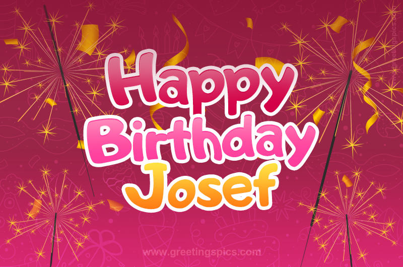 Happy Birthday Josef Image with sparklers