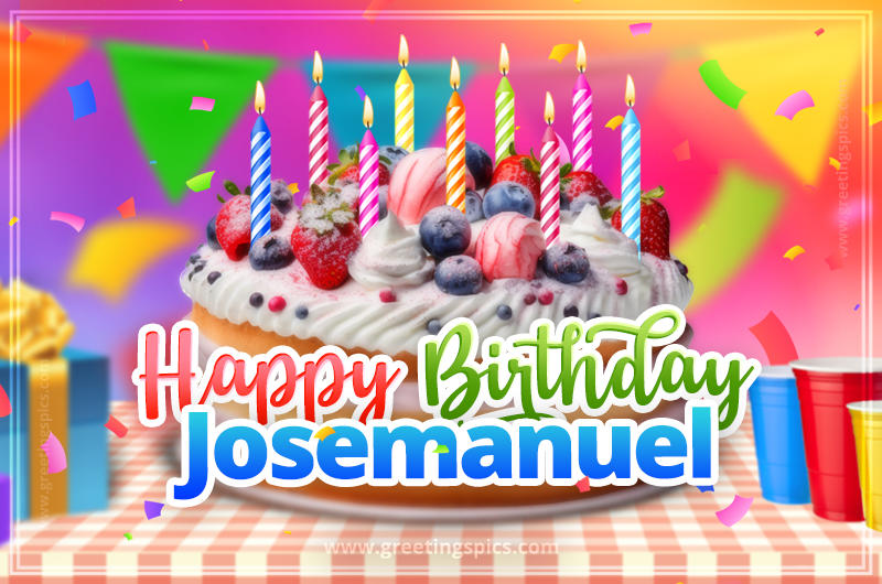 Happy Birthday Josemanuel Colorful Image with fruit cake and candles