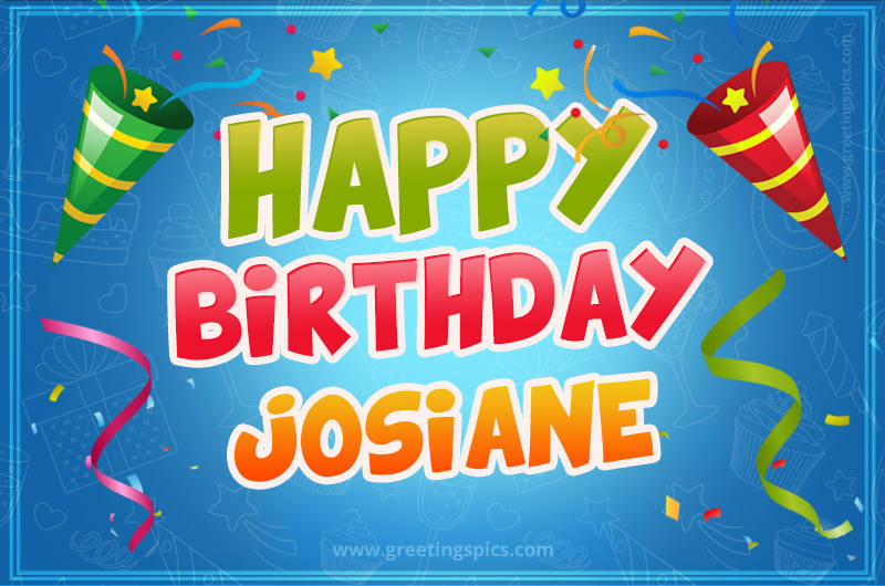 Happy Birthday Josiane picture with confetti and party poppers