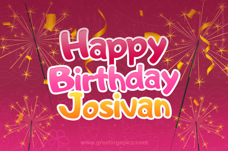 Happy Birthday Josivan Image with sparklers