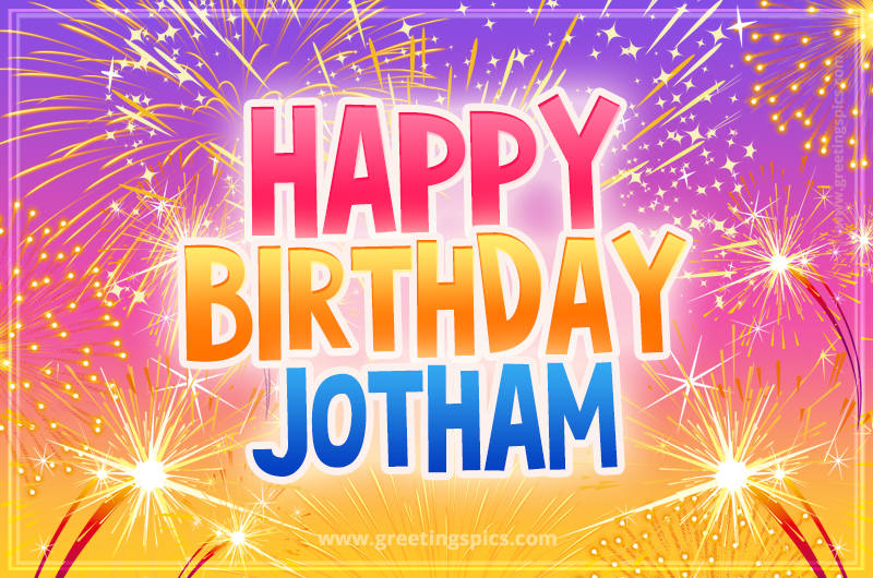 Happy Birthday Jotham Picture with fireworks