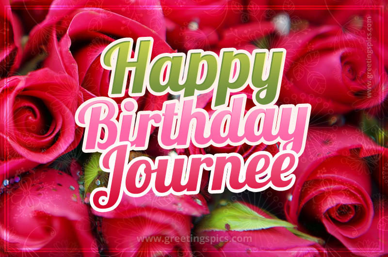 Happy Birthday Journee beautiful Image with red roses