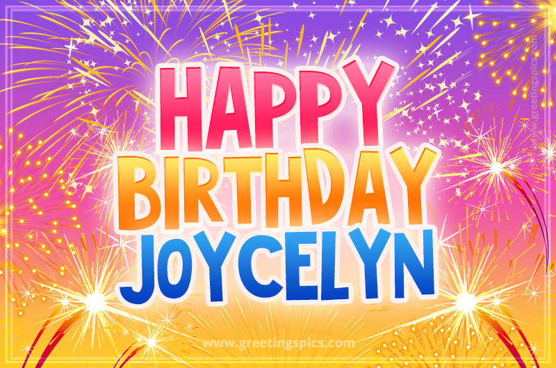 Happy Birthday Joycelyn Picture with fireworks