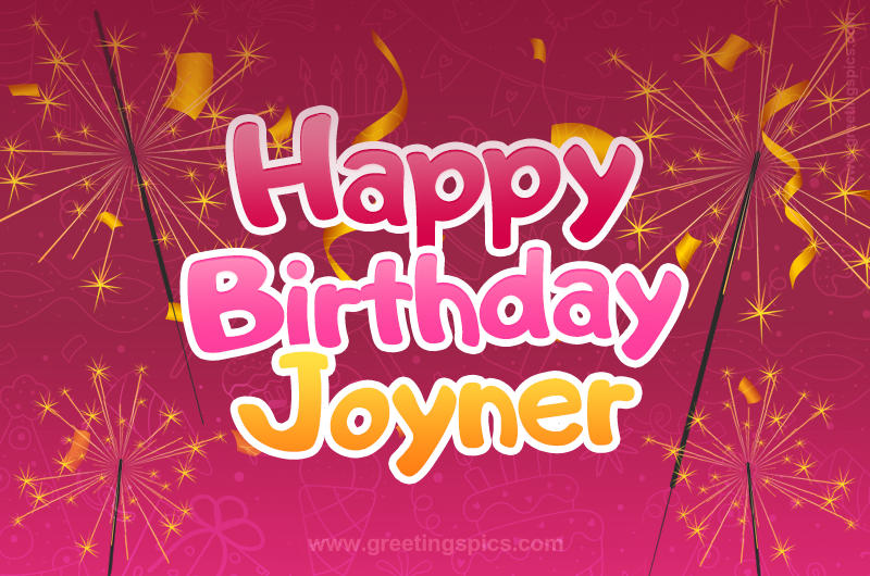 Happy Birthday Joyner Image with sparklers