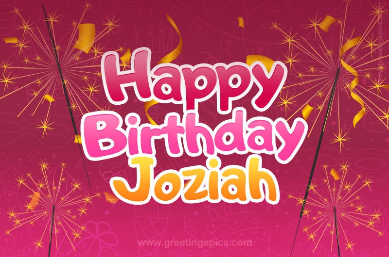 Happy Birthday Joziah Image with sparklers