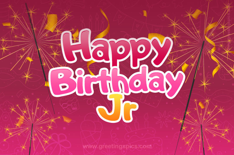 Happy Birthday Jr Image with sparklers