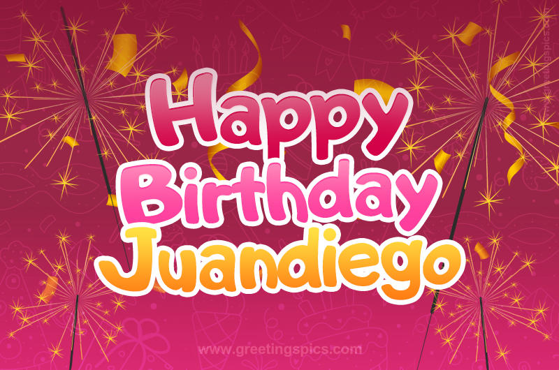 Happy Birthday Juandiego Image with sparklers