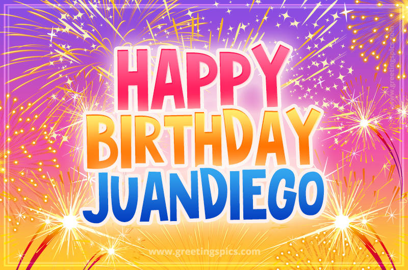 Happy Birthday Juandiego Picture with fireworks