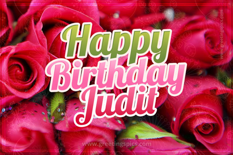 Happy Birthday Judit beautiful Image with red roses