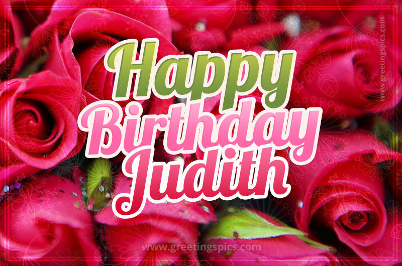 Happy Birthday Judith beautiful Image with red roses