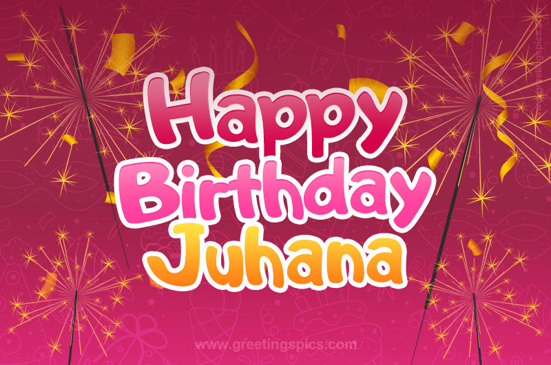 Happy Birthday Juhana Image with sparklers