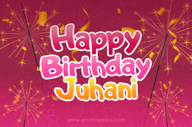 Happy Birthday Juhani Image with sparklers