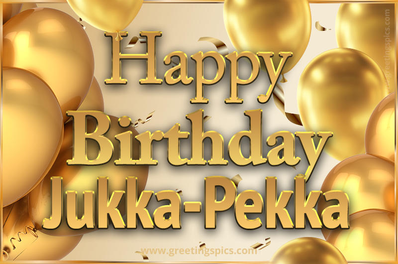 Happy Birthday Jukka-Pekka Card with golden confetti and balloons