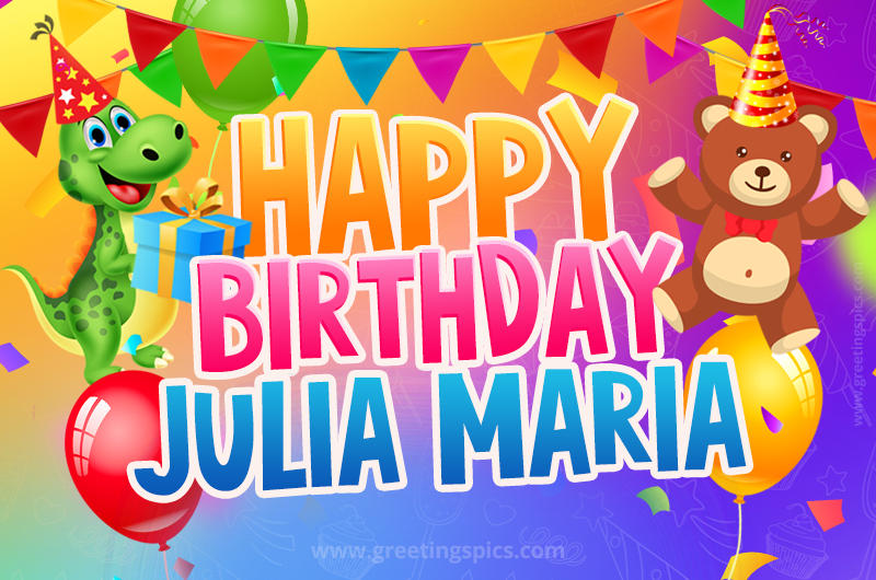 Happy Birthday Julia Maria Image for a child with cute dinosaur and bear