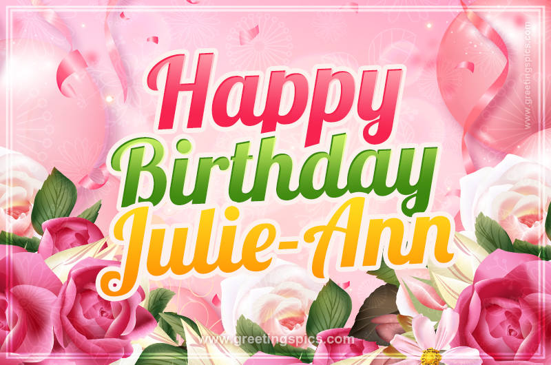 Image with gentle pink background and flowers Happy Birthday Julie-Ann