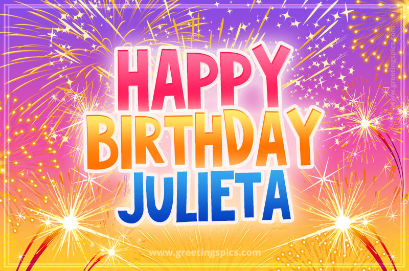 Happy Birthday Julieta Picture with fireworks