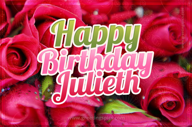 Happy Birthday Julieth beautiful Image with red roses