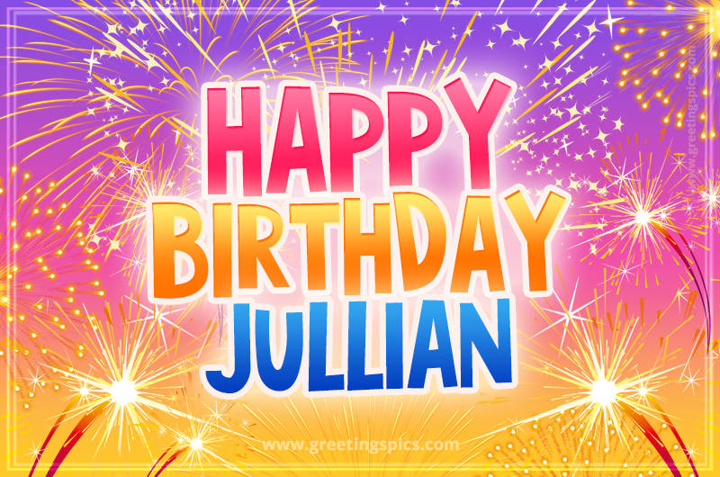 Happy Birthday Jullian Picture with fireworks