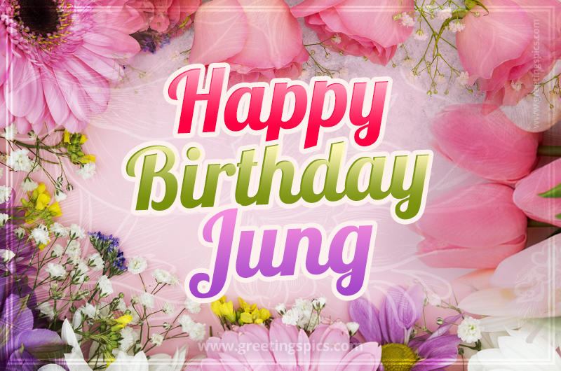 Happy Birthday Jung Picture with beautiful flowers