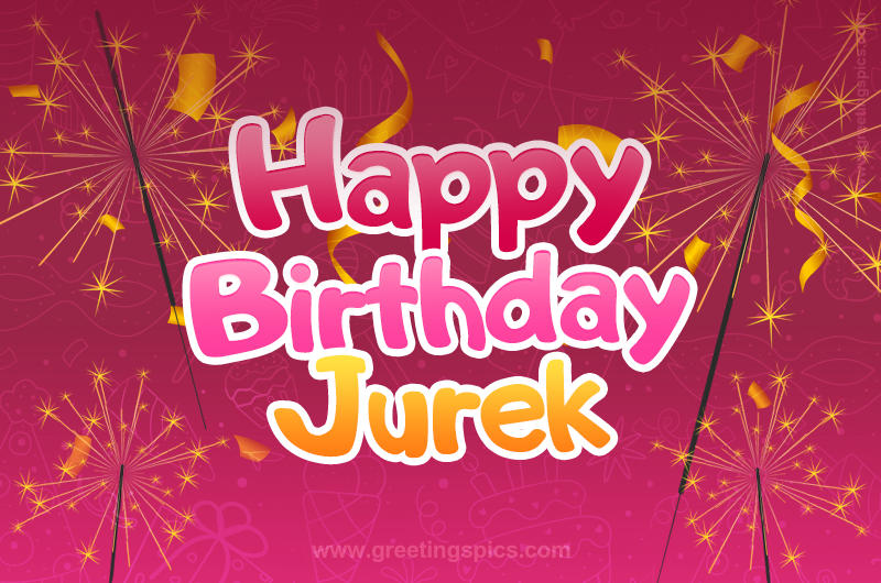 Happy Birthday Jurek Image with sparklers