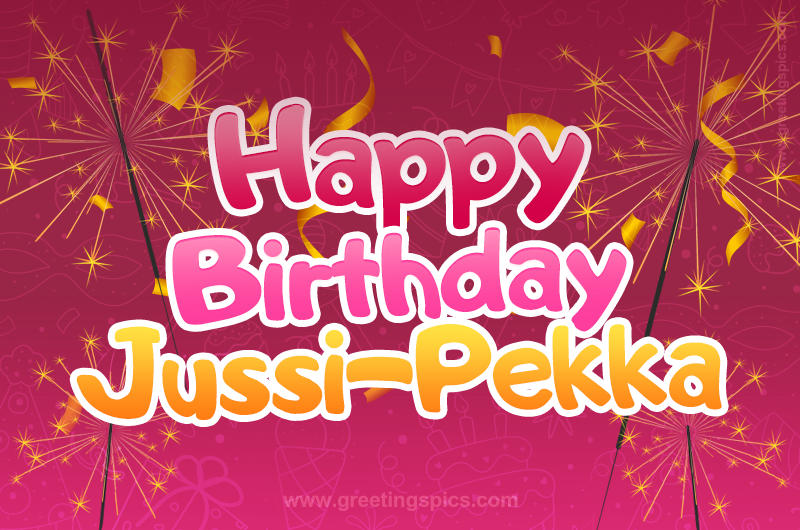 Happy Birthday Jussi-Pekka Image with sparklers