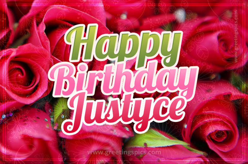 Happy Birthday Justyce beautiful Image with red roses