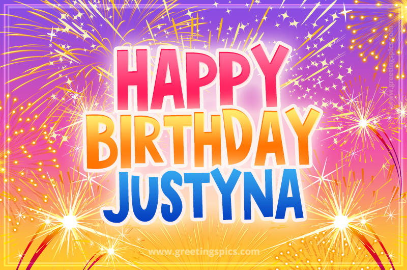 Happy Birthday Justyna Picture with fireworks