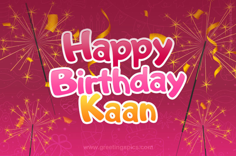 Happy Birthday Kaan Image with sparklers