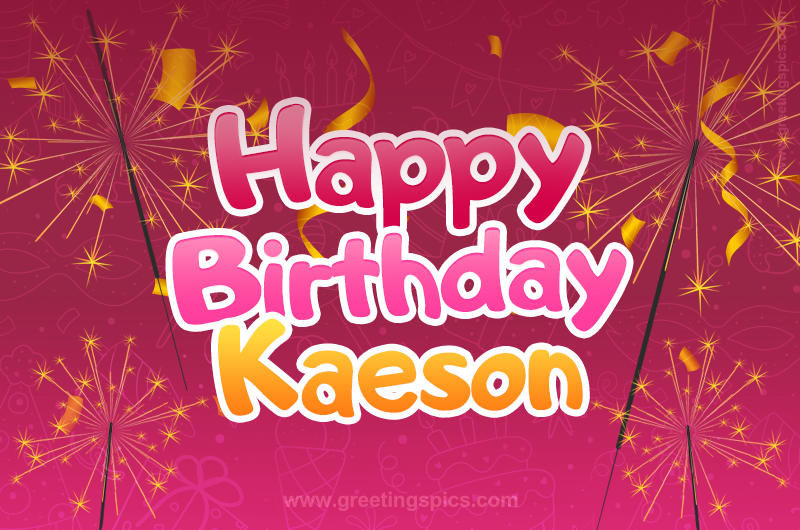 Happy Birthday Kaeson Image with sparklers