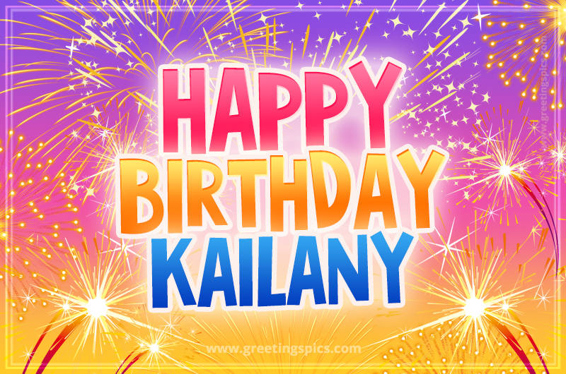 Happy Birthday Kailany Picture with fireworks