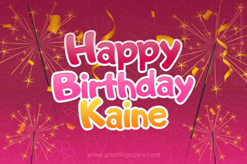 Happy Birthday Kaine Image with sparklers