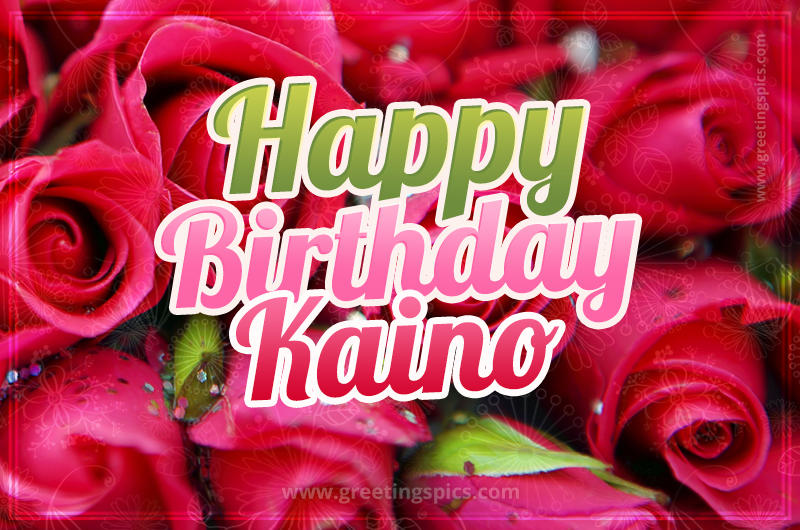 Happy Birthday Kaino beautiful Image with red roses