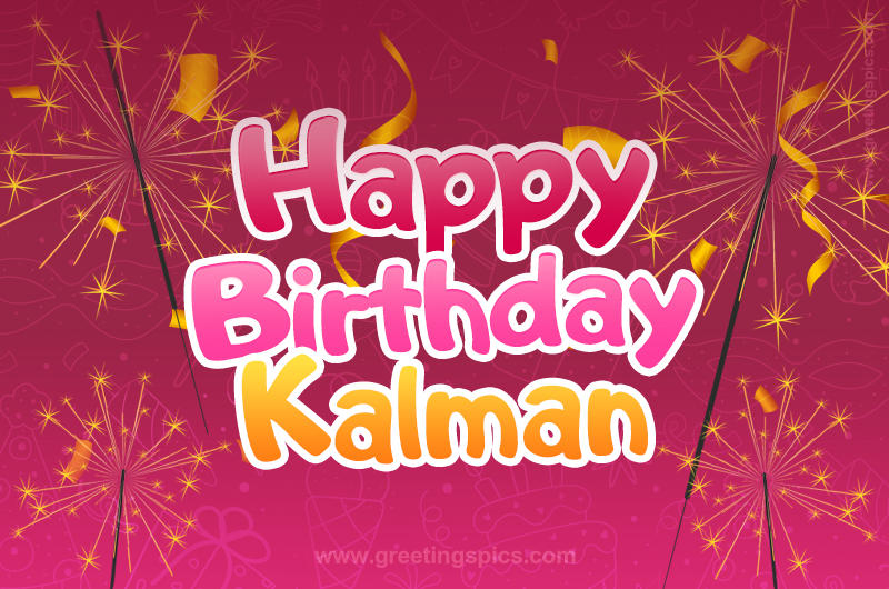 Happy Birthday Kalman Image with sparklers