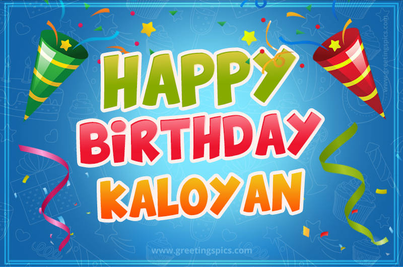 Happy Birthday Kaloyan picture with confetti and party poppers