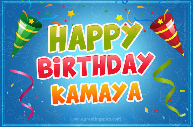 Happy Birthday Kamaya picture with confetti and party poppers