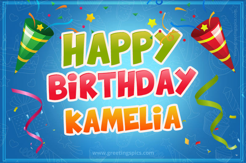 Happy Birthday Kamelia picture with confetti and party poppers