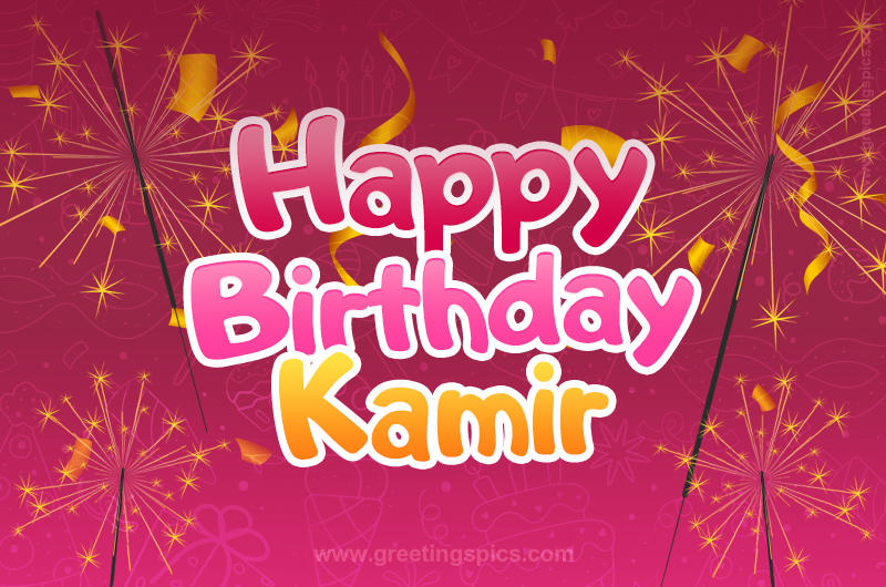 Happy Birthday Kamir Image with sparklers