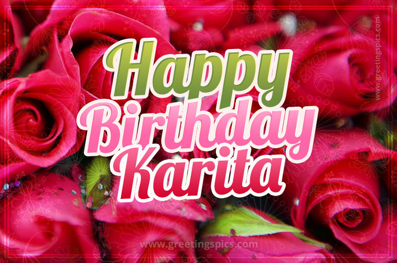 Happy Birthday Karita beautiful Image with red roses