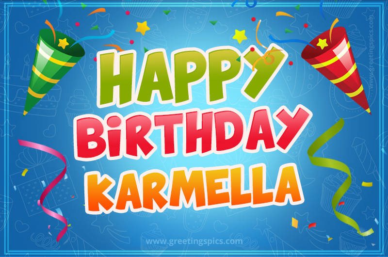 Happy Birthday Karmella picture with confetti and party poppers